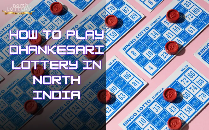 dhankesari lottery